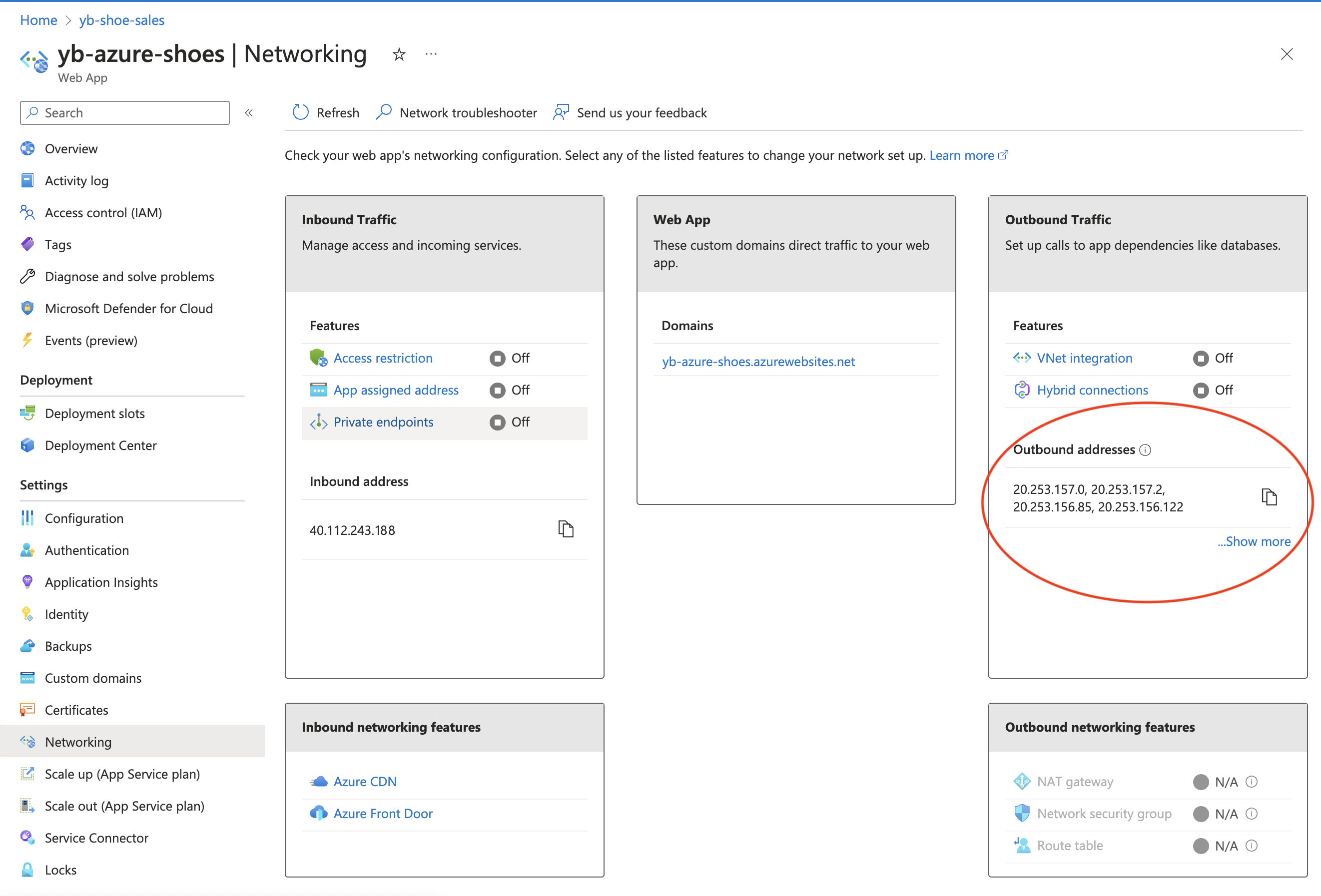 Locate the outbound IP addresses for your web app in Azure Locate the outbound IP addresses for your web app in Azure